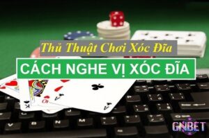 Cách nghe vị xóc đĩa: Chia sẻ 5 kinh nghiệm siêu chuẩn