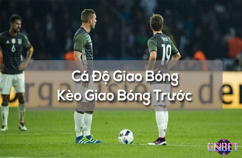 Kinh nghiệm chơi kèo Kick Off (Giao bóng trước)