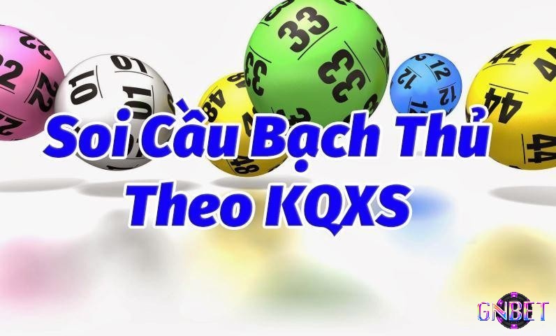 Soi cầu bạch thủ theo kết quả xổ số