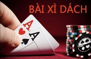 Thuật ngữ xì dách và 3 bí quyết chơi cho người mới