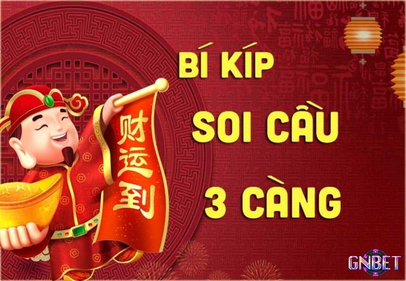 Bí kíp soi cầu 3 càng miền Bắc theo bạc nhớ