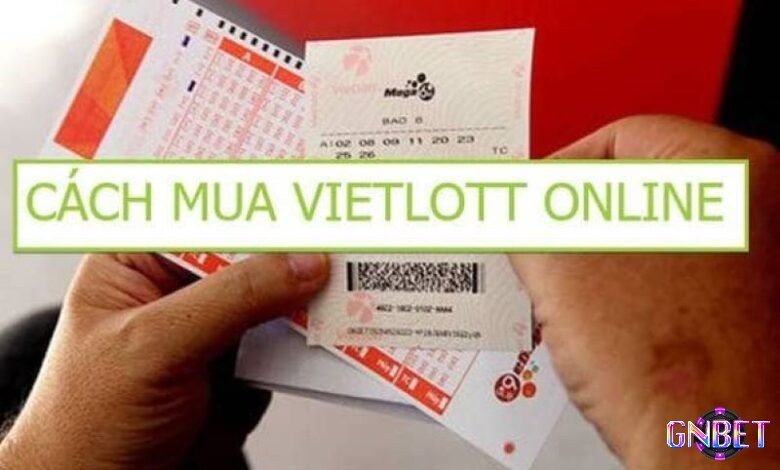 Cùng GNBET tìm hiểu cách mua xổ số vietlott online