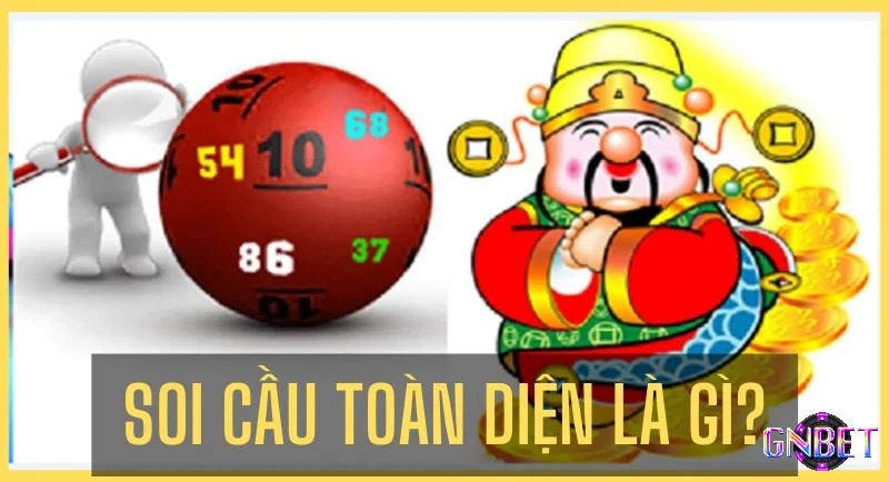 Cùng GNBET tìm hiểu về khái niệm soi cầu toàn diện