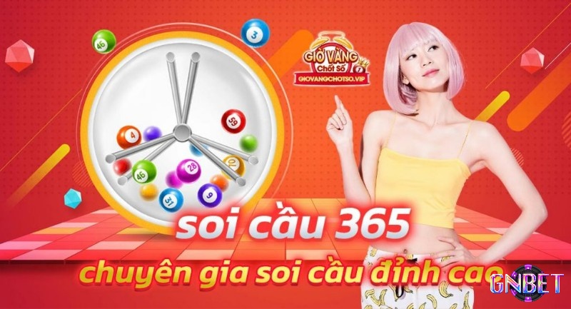 Soi cầu 365 là một trong những phương pháp soi cầu lô đề phổ biến 