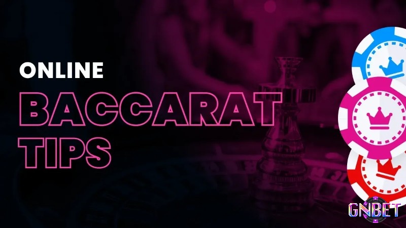 Khám phá ngay những chiến thuật và baccarat tips cực hấp dẫn thôi nào