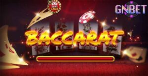 Baccarat trực tuyến uy tín GNBET: Trải nghiệm đánh bài hấp dẫn