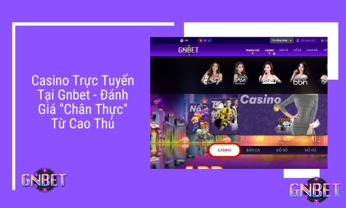 Casino online là gì? Đặc điểm nổi bật của casino online