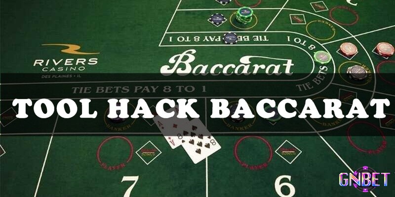 Cùng Gnbet tìm hiểu về tool hack baccarat trên điện thoại