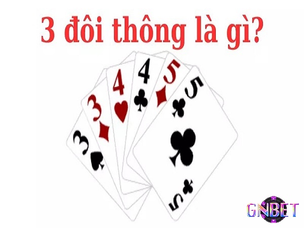 Đôi 3 đôi 4 đôi 5 trong game tiến lên miền nam