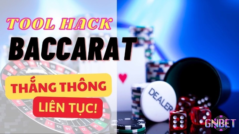 Tải tool baccarat giúp tạo ra chiến thuật chơi hiệu quả